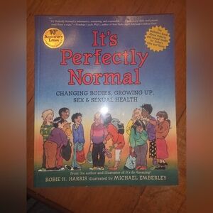It's Perfectly Normal: Changing Bodies, Growing Up, Sex, and Sexual Health